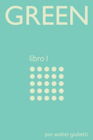 Title: Green: libro 1, Author: Walter Giulietti