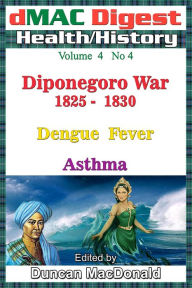 Title: dMAC Digest: Vol 4 No 4 - Diponegoro war, Author: Duncan MacDonald