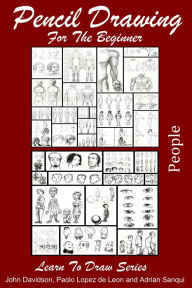 Title: Pencil Drawing for the Beginner: People, Author: John Davidson