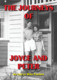 Title: The Journeys of Joyce & Peter, Author: Mike Peeters