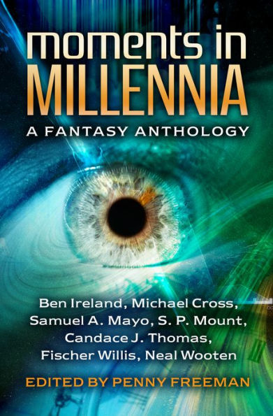 Moments in Millennia: A Fantasy Anthology