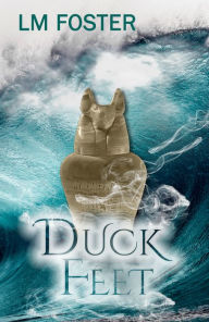 Title: Duck Feet, Author: LM Foster