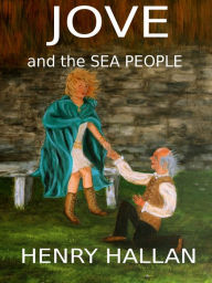 Title: Jove and the Sea People, Author: Henry Hallan