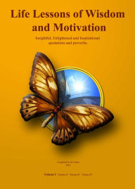 Title: Life Lessons of Wisdom & Motivation: Volume I, Author: M.I. Seka