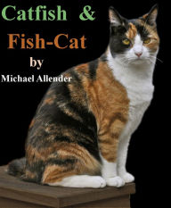 Title: Cat-Fish & Fish-Cat, Author: Michael Allender