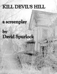 Title: Kill Devil's Hill, Author: David Spurlock