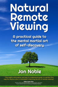 Title: Natural Remote Viewing, Author: Jon Noble