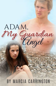 Title: Adam, My Guardian Angel, Author: Marcia Carrington