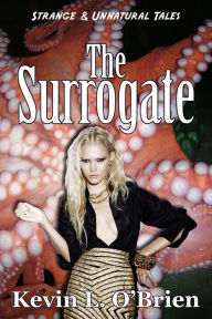 Title: The Surrogate, Author: Kevin L. O'Brien