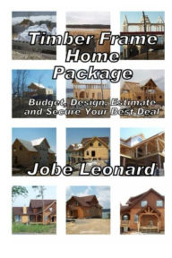 Title: Timber Frame Home Package, Author: Jobe Leonard