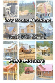 Title: Log Home Package, Author: Jobe Leonard