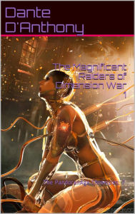 Title: 7: The Magnificent Raiders of Dimension War 1, Author: Dante D'Anthony