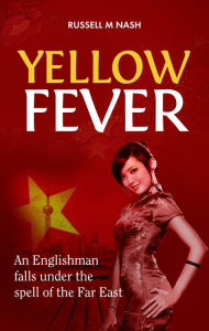 Title: Yellow Fever, Author: Russell M Nash