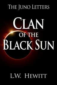 Title: Clan of the Black Sun, Author: L.W. Hewitt