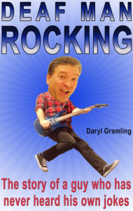 Title: Deaf Man Rocking, Author: Daryl Gramling