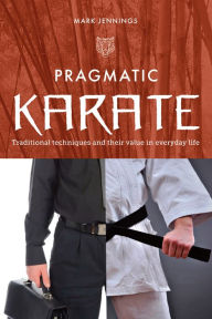 Title: Pragmatic Karate, Author: Mark Jennings