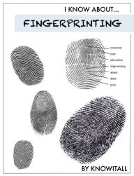 Title: I Know About Fingerprinting, Author: Mr. Knowitall