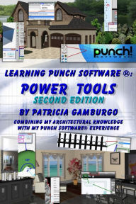 Title: Learning Punch Software (R): Power Tools - Second Edition, Author: Patricia Gamburgo