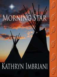 Title: Morning Star, Author: Kathryn Imbriani