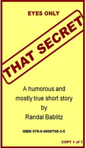 Title: That Secret, Author: Randal Bablitz