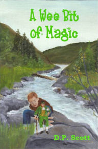 Title: A Wee Bit of Magic, Author: DP Scott