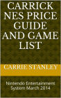 Carrick NES Price Guide And Game List March 2014