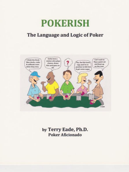 Pokerish: The Language and Logic of Poker