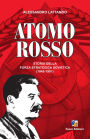 Atomo Rosso: Storia della forza strategica sovietica 1945-1991