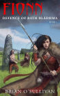 Fionn: Defence of Rath Bladhma (The Fionn mac Cumhaill Series #1)