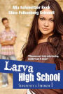 Sensitivity & Strength, Larva High School 1