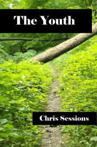 Title: The Youth, Author: Chris Sessions