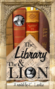 Title: The Library and the Lion, Author: K. Leslie