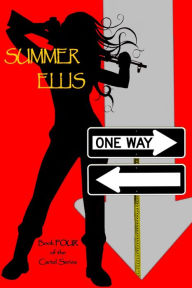 Title: One Way, Book Four of the Cartel Series, Author: Summer Ellis