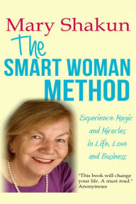 Title: The Smart Woman Method, Author: Mary Shakun