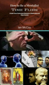 Title: How to be a Mentalist: Time Flies, Author: Ian McCoy