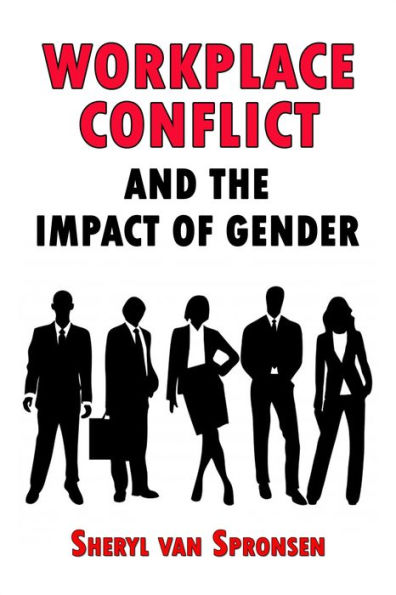 Workplace Conflict and the Impact of Gender