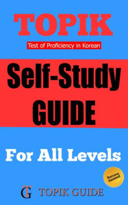 Title: TOPIK - The Self-Study Guide [For All Levels], Author: Topik Guide