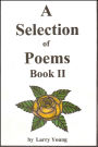 A Selection of Poems Book II