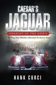 Title: Caesar's Jaguar, Chariot Of The God's, Author: Hank Curci