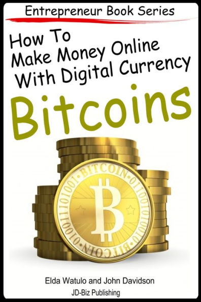How to Make Money Online With Digital Currency Bitcoins
