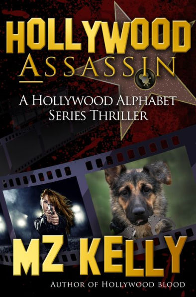 Hollywood Assassin: A Hollywood Alphabet Series Thriller