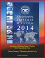 2014 Quadrennial Defense Review: Department of Defense Budget Priorities Under Sequestration Cuts, Defense Strategy, Rebalancing the Joint Force