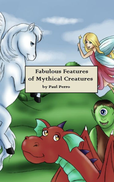 Fabulous Features of Mythical Creatures