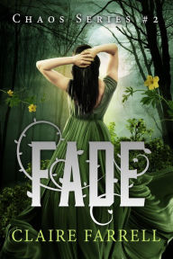 Title: Fade (Chaos #2), Author: Claire Farrell