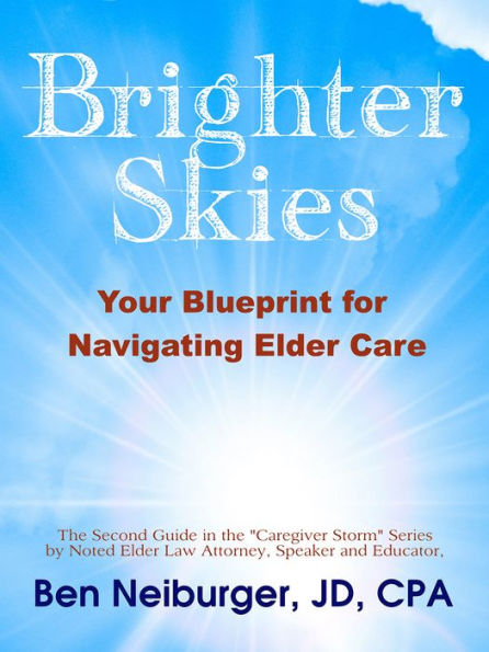 Brighter Skies: Your Blueprint for Navigating Elder Care