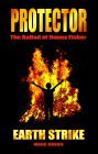 Protector - The Ballad of Jimmy Fisher, Book One - Earthstrike