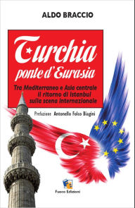 Title: Turchia, ponte d'Eurasia, Author: Aldo Braccio