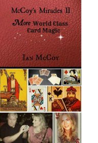 Title: McCoy's Miracles II: More World Class Card Magic, Author: Ian McCoy
