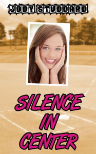 Title: Silence In Center, Author: Jody Studdard