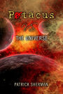 Patacus Vs. The Universe.